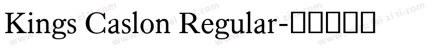 Kings Caslon Regular字体转换